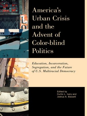 cover image of America's Urban Crisis and the Advent of Color-Blind Politics